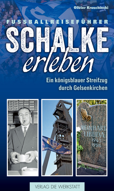 Schalke erleben - Olivier Kruschinski