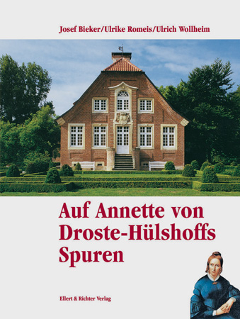 Auf Annette von Droste-Hülshoffs Spuren - Ulrich Wollheim