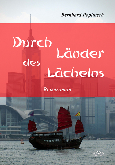 Durch Länder des Lächelns - Großdruck - Bernhard Poplutsch