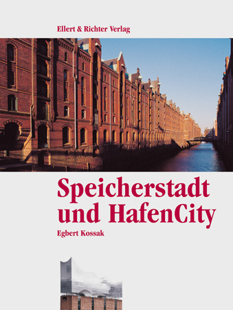 Speicherstadt und HafenCity - Egbert Kossak