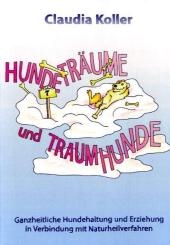 Hundeträume und Traumhunde - Claudia Koller