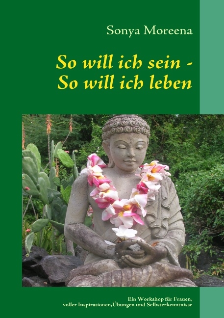 So will ich sein - So will ich leben - Sonya Moreena