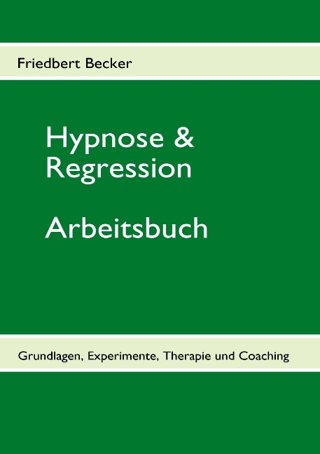 Hypnose & Regression - Friedbert Becker