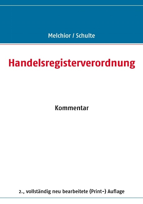 Handelsregisterverordnung - Robin Melchior, Christian Schulte, Sandra Schneider