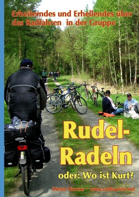 Rudelradeln - oder: Wo ist Kurt? - Dieter Hurcks