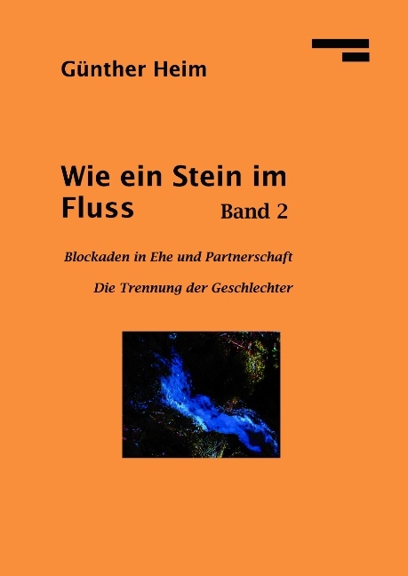 Wie ein Stein im Fluss II - Günther Heim