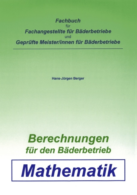 Berechnungen für den Bäderbetrieb. Mathematik