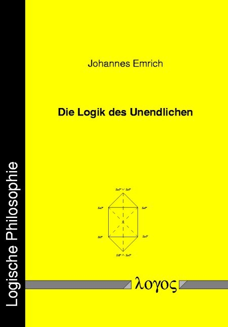 Die Logik des Unendlichen. Rechtfertigungsversuche des em tertium non datur in der Theorie des mathematischen Kontinuums - Johannes Emrich