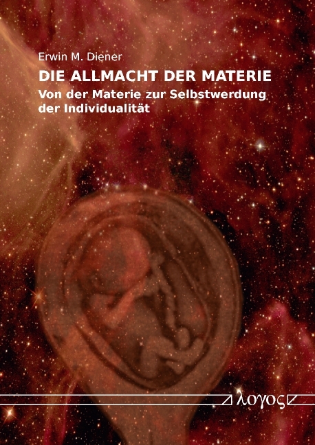 Die Allmacht der Materie - Erwin M. Diener