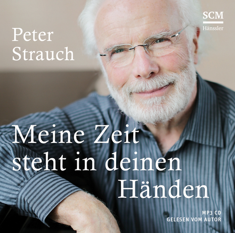 Meine Zeit steht in deinen Händen - Hörbuch - Peter Strauch