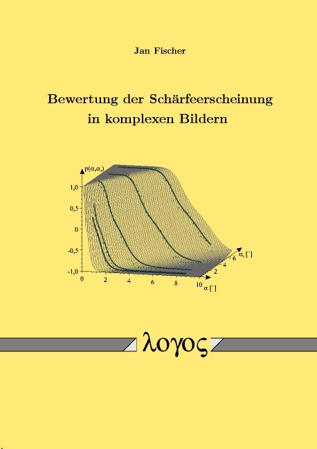 Bewertung der Schärfeerscheinung in komplexen Bildern - Jan Fischer