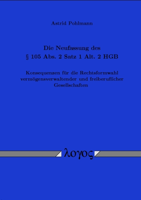 Die Neufassung des § 105 Abs. 2 Satz 1 Alt. 2 HGB - Astrid Pohlmann