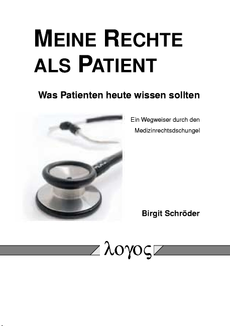 Meine Rechte als Patient - Was Patienten heute wissen sollten - Birgit Schröder