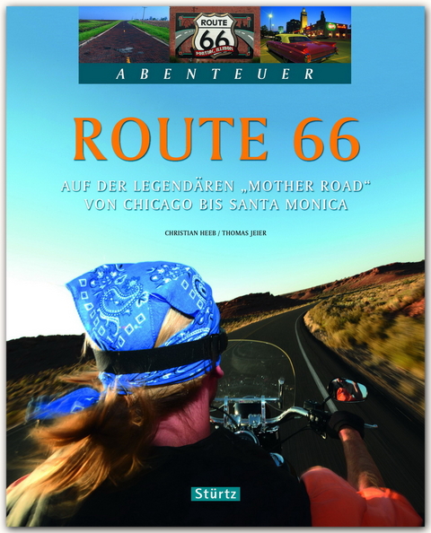 Route 66 - Auf der legendären "Mother Road" von Chicago bis Santa Monica - Thomas Jeier