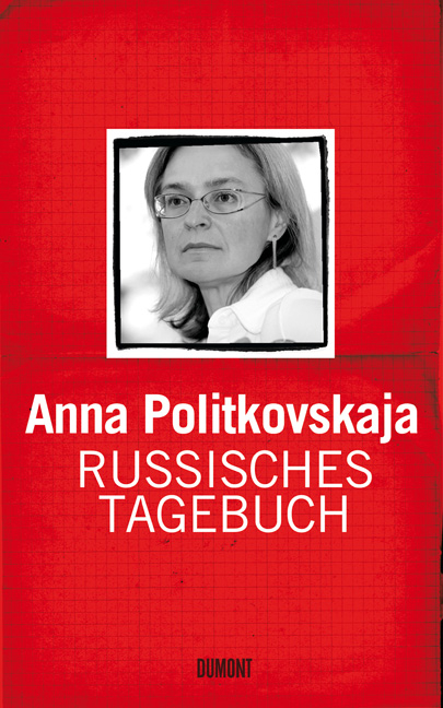 Russisches Tagebuch - Anna Politkovskaja