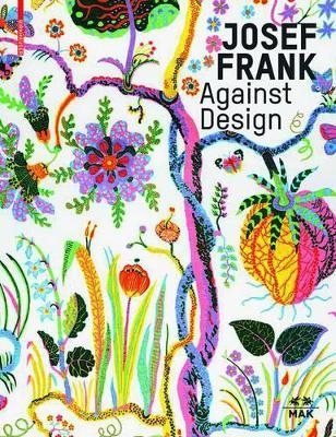 Josef Frank – Against Design - 