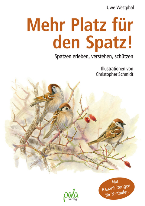 Mehr Platz für den Spatz! - Uwe Westphal