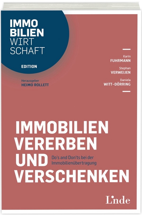 Immobilien vererben und verschenken - Karin Fuhrmann, Stephan Verweijen, Daniela Witt-Dörring