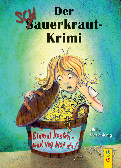 Der Schauerkraut-Krimi Einmal kosten - und weg bist du! - Ulrike Motschiunig