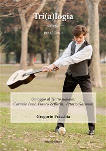 Tri(a)logia per chitarra - Gregorio Fracchia