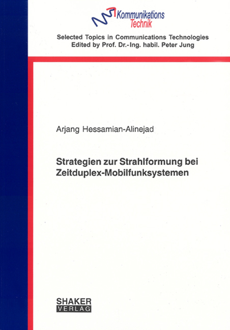 Strategien zur Strahlformung bei Zeitduplex-Mobilfunksystemen - Arjang Hessamian-Alinejad