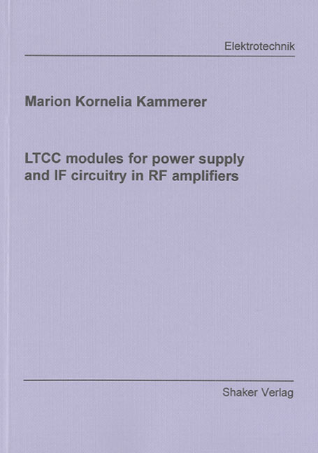 LTCC modules for power supply and IF circuitry in RF amplifiers - Marion K Kammerer