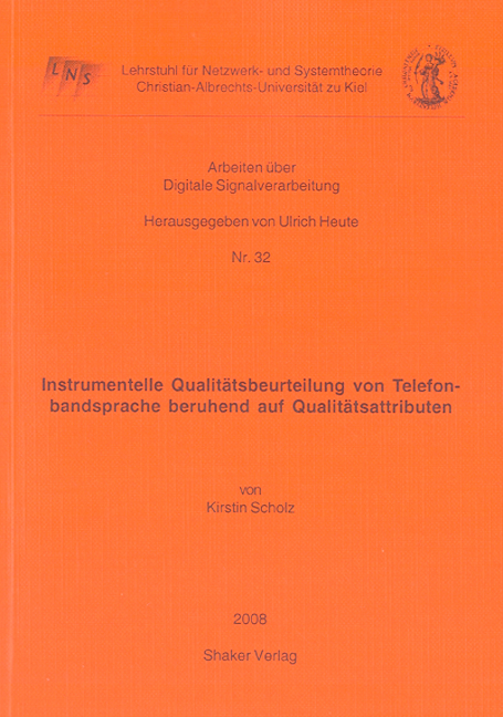 Instrumentelle Qualitätsbeurteilung von Telefonbandsprache beruhend auf Qualitätsattributen - Kirstin Scholz