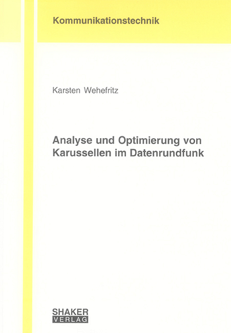 Analyse und Optimierung von Karussellen im Datenrundfunk - Karsten Wehefritz