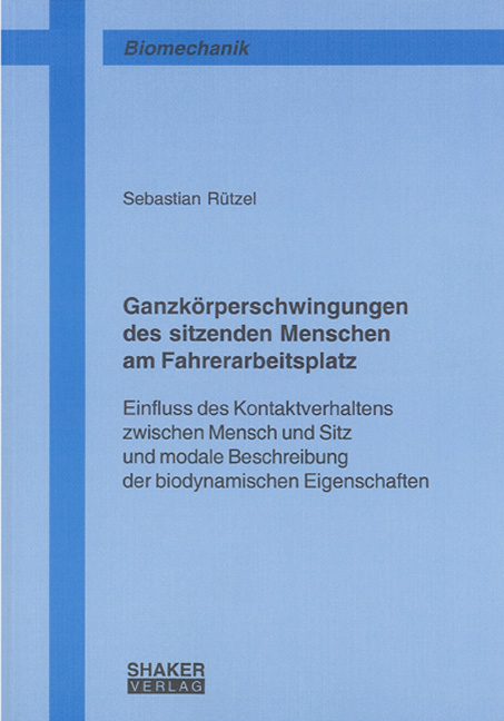 Ganzkörperschwingungen des sitzenden Menschen am Fahrerarbeitsplatz - Sebastian Rützel