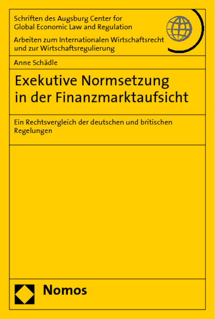 Exekutive Normsetzung in der Finanzmarktaufsicht - Anne Schädle