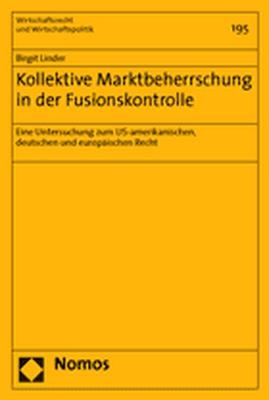 Kollektive Marktbeherrschung in der Fusionskontrolle - Birgit Linder