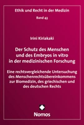 Der Schutz des Menschen und des Embryos in vitro in der medizinischen Forschung - Irini Kiriakaki