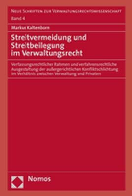 Streitvermeidung und Streitbeilegung im Verwaltungsrecht - Markus Kaltenborn