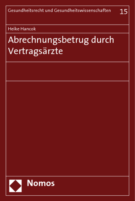 Abrechnungsbetrug durch Vertragsärzte - Heike Hancok