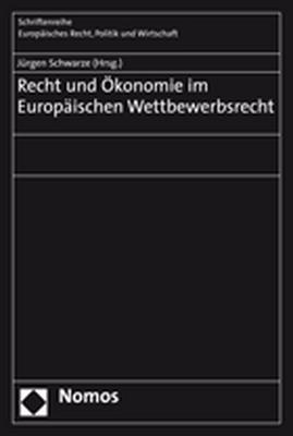 Recht und Ökonomie im Europäischen Wettbewerbsrecht