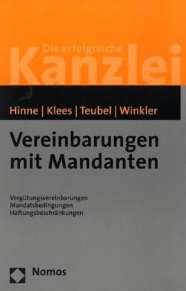 Vereinbarungen mit Mandanten - Dirk Hinne, Hans Klees, Joachim Teubel, Klaus Winkler