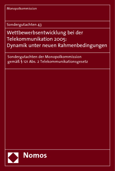 Sondergutachten 43. Wettbewerbsentwicklung bei der Telekommunikation 2005: Dynamik unter neuen Rahmenbedingungen -  Monopolkommission