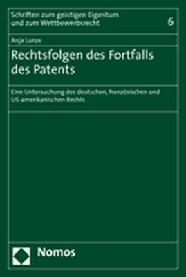 Rechtsfolgen des Fortfalls des Patents - Anja Lunze