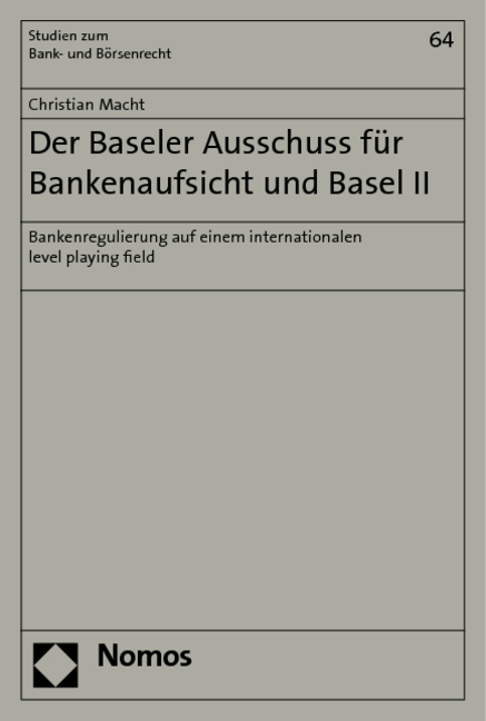 Der Baseler Ausschuss für Bankenaufsicht und Basel II - Christian Macht