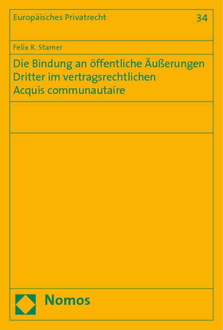 Die Bindung an öffentliche Äußerungen Dritter im vertragsrechtlichen Acquis communautaire - Felix R. Stamer