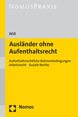 Ausländer ohne Aufenthaltsrecht - Annegret Will