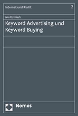 Keyword Advertising und Keyword Buying - Moritz Hüsch