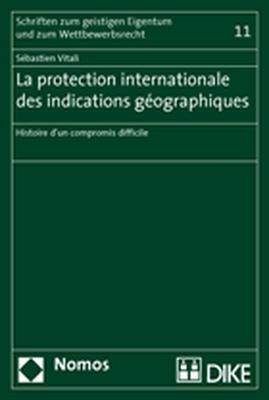 La protection internationale des indications géographiques - Sébastien Vitali