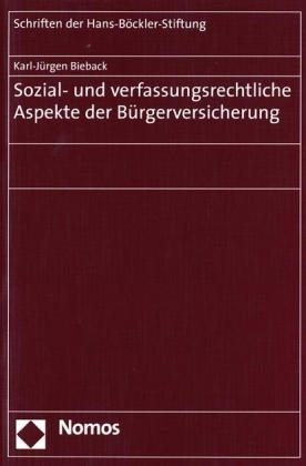 Sozial- und verfassungsrechtliche Aspekte der Bürgerversicherung - Karl J Bieback