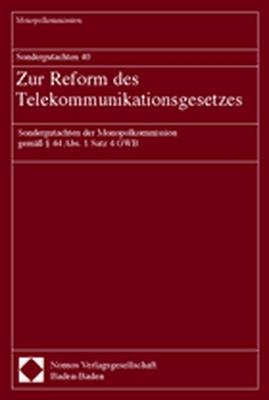 Sondergutachten 40. Zur Reform des Telekommunikationsgesetzes -  Monopolkommission