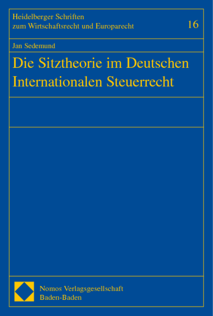 Die Sitztheorie im Deutschen Internationalen Steuerrecht - Jan Sedemund