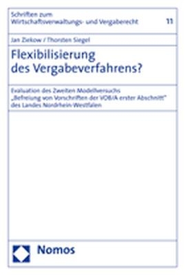 Flexibilisierung des Vergabeverfahrens? - Jan Ziekow, Thorsten Siegel