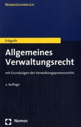 Allgemeines Verwaltungsrecht - Wilfried Erbguth