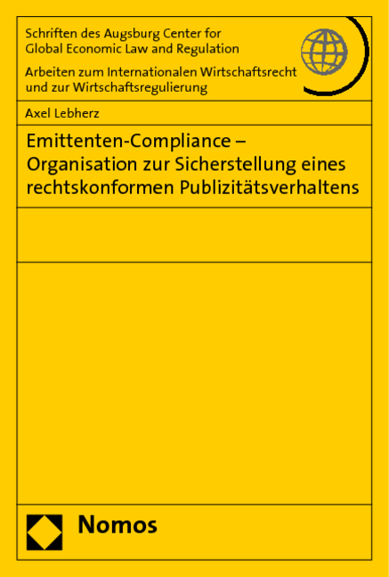 Emittenten-Compliance - Organisation zur Sicherstellung eines rechtskonformen Publizitätsverhaltens - Axel Lebherz