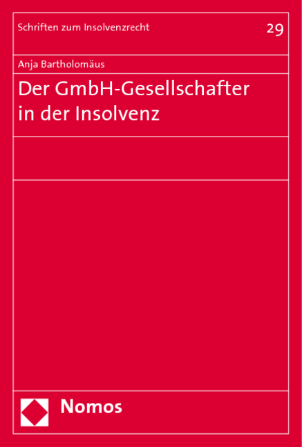 Der GmbH-Gesellschafter in der Insolvenz - Anja Bartholomäus